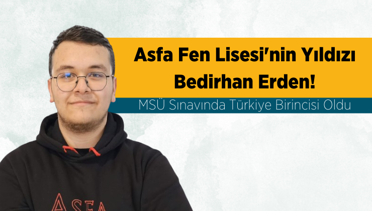 Bedirhan Erden, MSÜ Sınavında Türkiye Birinciliğiyle Göz Doldurdu